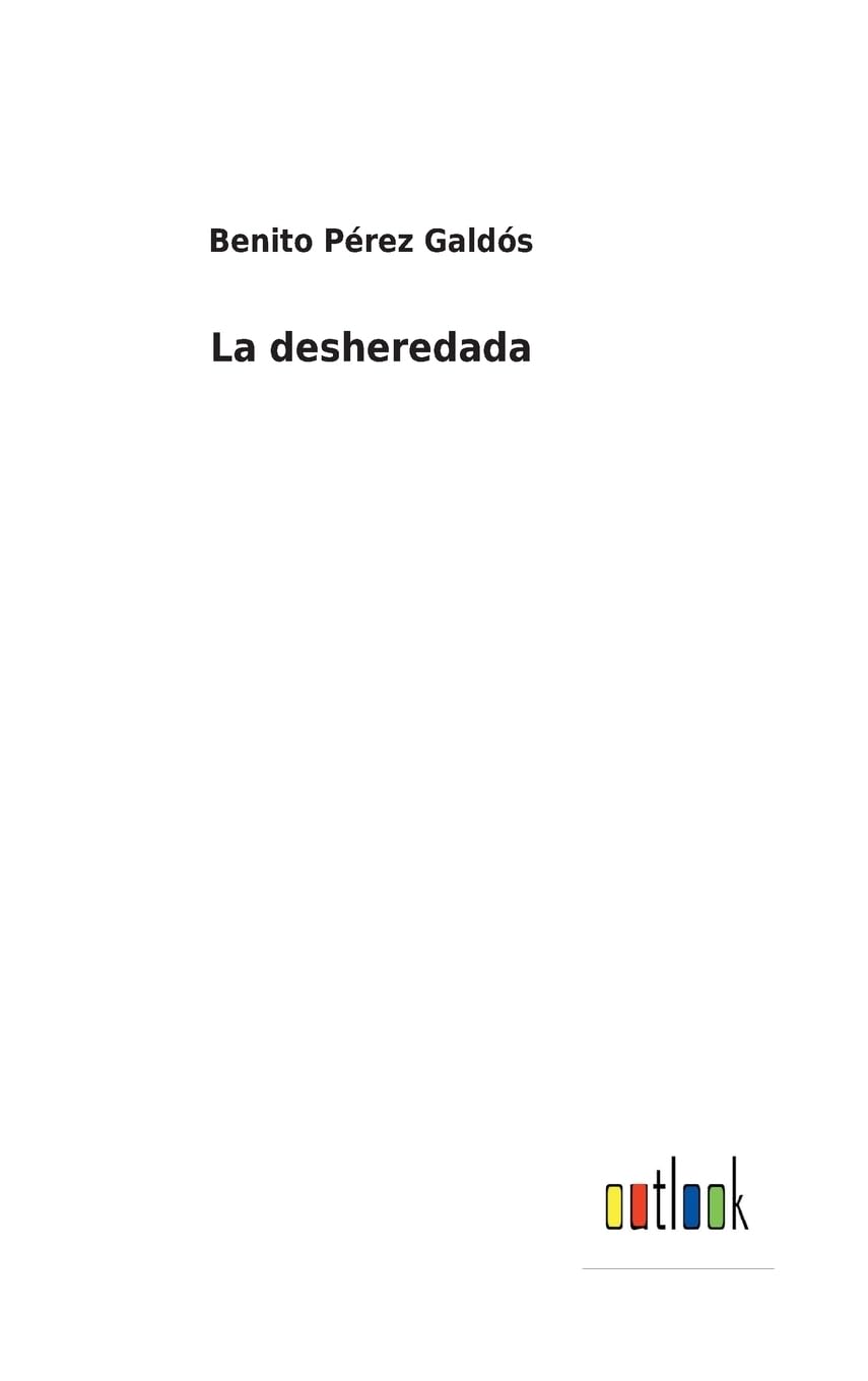 La desheredada (Spanish Edition)