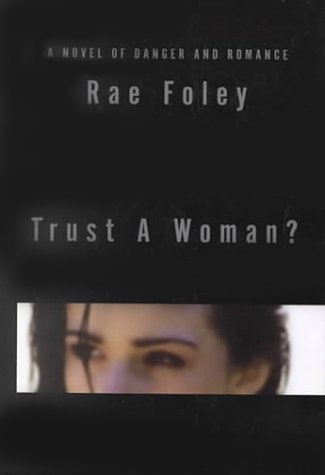 Trust a Woman