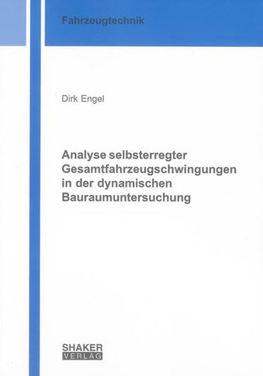Analyse selbsterregter Gesamtfahrzeugschwingungen in der dynamischen Bauraumuntersuchung