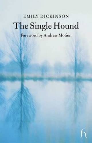 The Single Hound: Poems of a Lifetime (Hesperus Classics)
