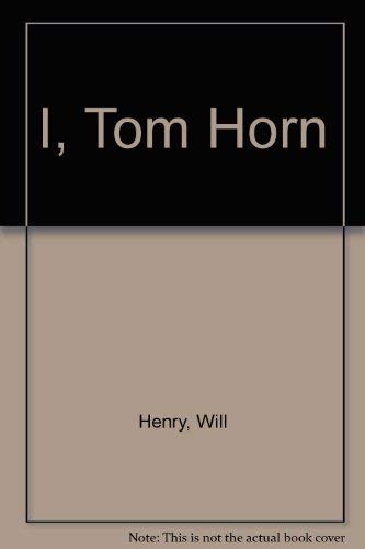 I, Tom Horn