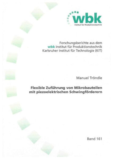 Flexible Zuführung von Mikrobauteilen mit piezoelektrischen Schwingförderern
