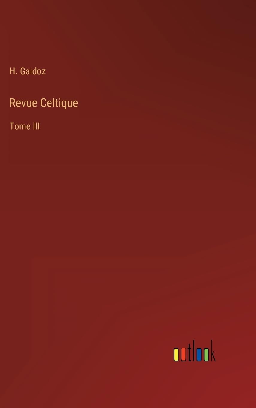 Revue Celtique: Tome III (French Edition)