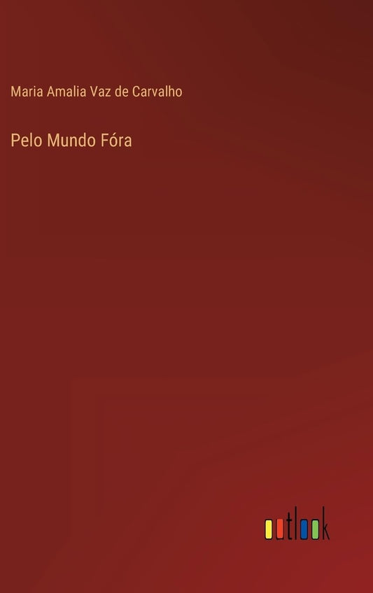 Pelo Mundo Fóra (Portuguese Edition)