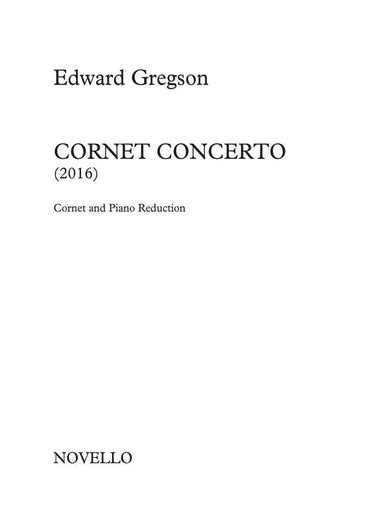 Edward Gregson: Cornet Concerto (for Cornet and Piano Reduction)