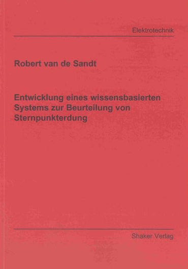 Entwicklung eines wissensbasierten Systems zur Beurteilung von Sternpunkterdung