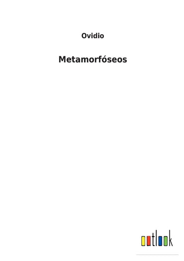 Metamorfóseos (Spanish Edition)