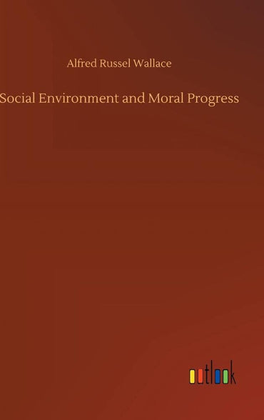 Social Environment and Moral Progress