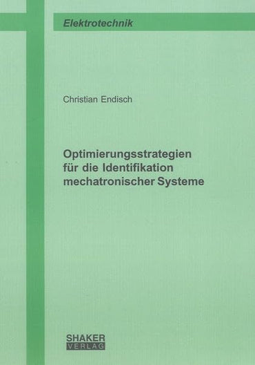 Optimierungsstrategien für die Identifikation mechatronischer Systeme