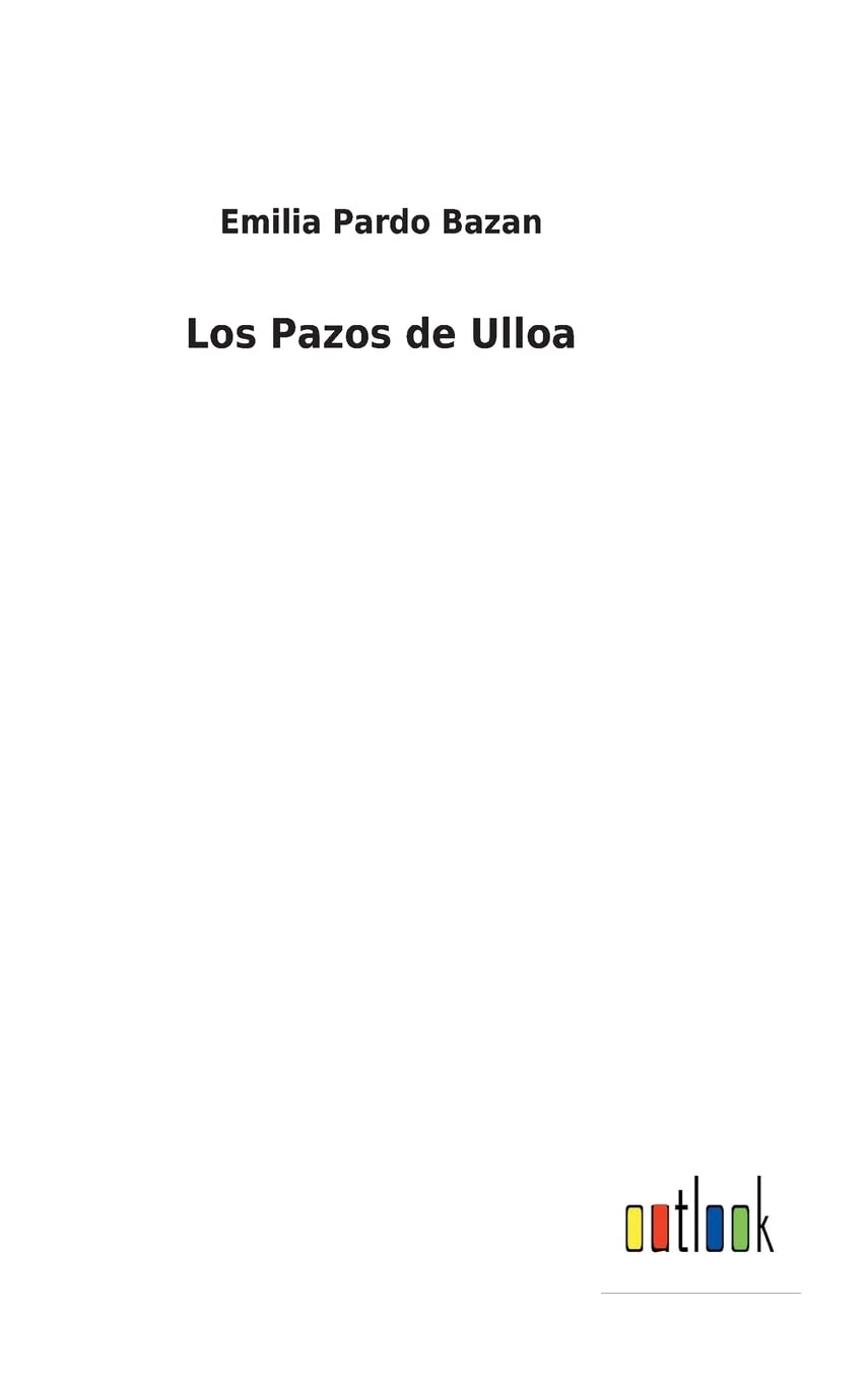 Los Pazos de Ulloa (Spanish Edition)