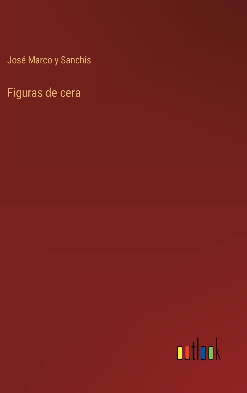 Figuras de cera (Spanish Edition)