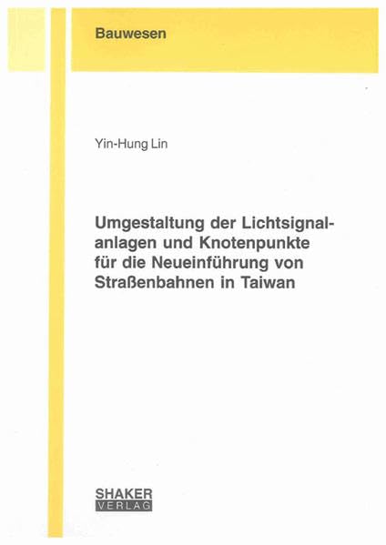 Umgestaltung der Lichtsignalanlagen und Knotenpunkte für die Neueinführung von Straßenbahnen in Taiwan
