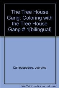 Coloreando con la pandilla #1. Bilingue: Coloring with the Tree House Gang #1 [Bilingual] (Serie ""LA Pandilla""/the Tre