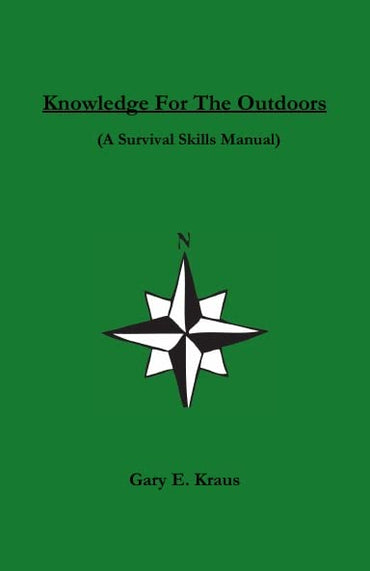 Knowledge For The Outdoors - (A Survival Skills Manual)