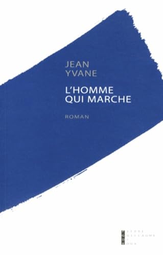 L'Homme Qui Marche Roman