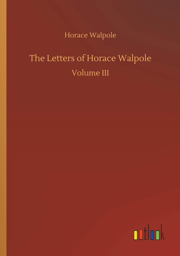 The Letters of Horace Walpole