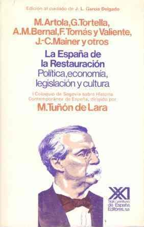 La España de la Restauración: Política, economía, legislación y cultura