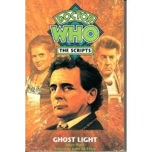 Doctor Who - the Scripts: "Ghost Light" (Dr Who Script Book Series)