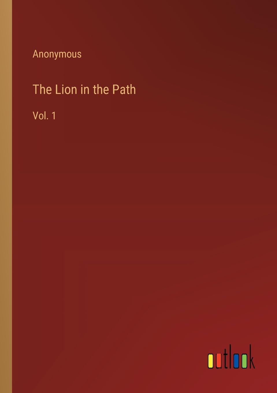 The Lion in the Path: Vol. 1
