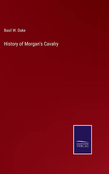 History of Morgan's Cavalry