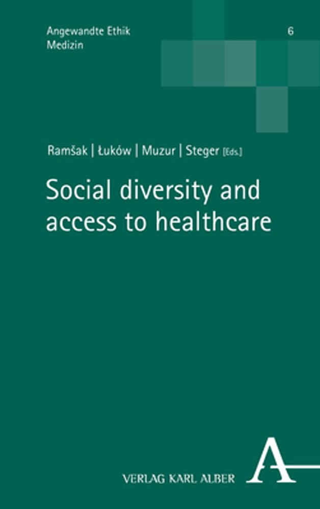 Social Diversity and Access to Healthcare (Angewandte Ethik, 6)