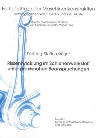 Rissentwicklung im Schienenwerkstoff unter praxisnahen Beanspruchungen