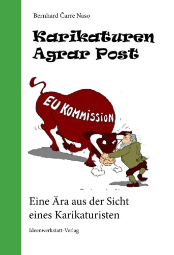 Karikaturen Agrarpost: Eine Ära aus der Sicht eines Karikaturisten (German Edition)