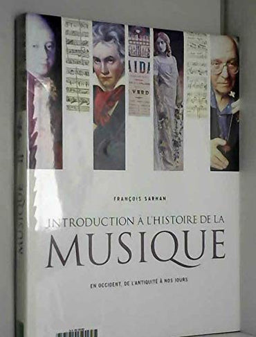 Introduction à l'histoire de la musique : En Occident, de l'Antiquité à nos jours