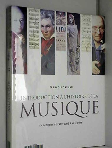 Introduction à l'histoire de la musique : En Occident, de l'Antiquité à nos jours
