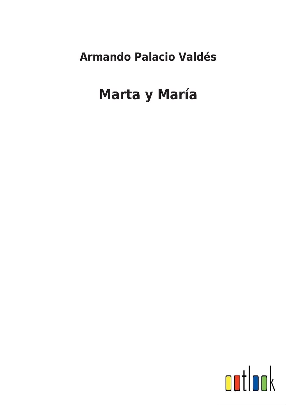 Marta y María (Spanish Edition)