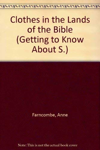 Clothes in the Lands of the Bible (Getting to Know About)