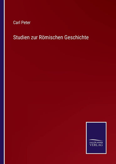 Studien zur Römischen Geschichte (German Edition)