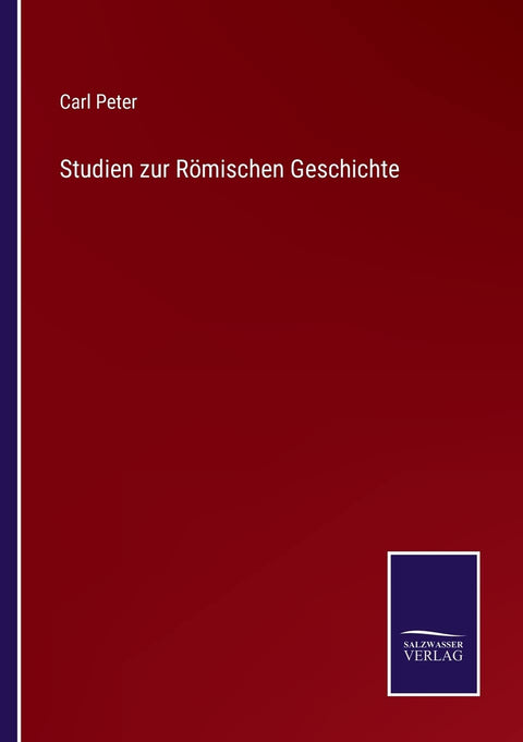 Studien zur Römischen Geschichte (German Edition)