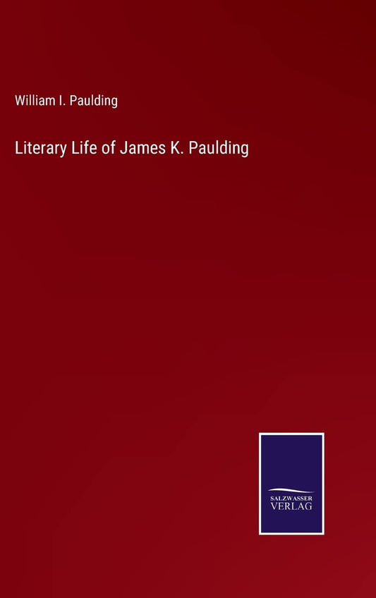 Literary Life of James K. Paulding