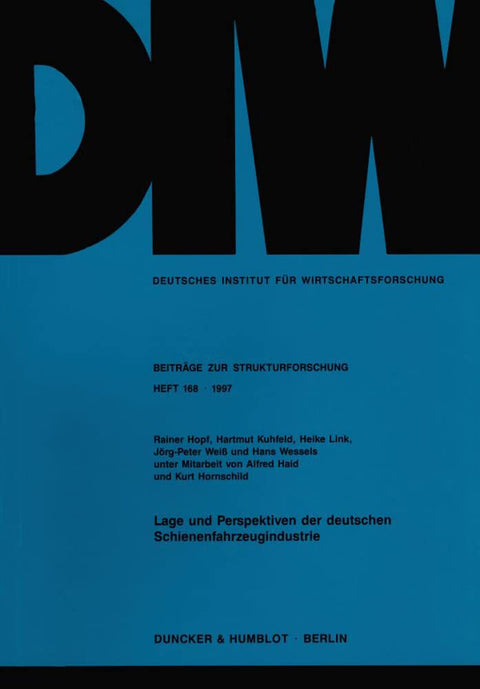 Lage Und Perspektiven Der Deutschen Schienenfahrzeugindustrie. (Deutsches Institut Fur Wirtschaftsforschung. Beitrage Zu
