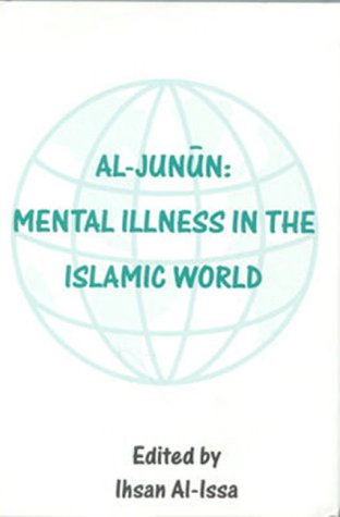 Al-Junun: Mental Illness in the Islamic World