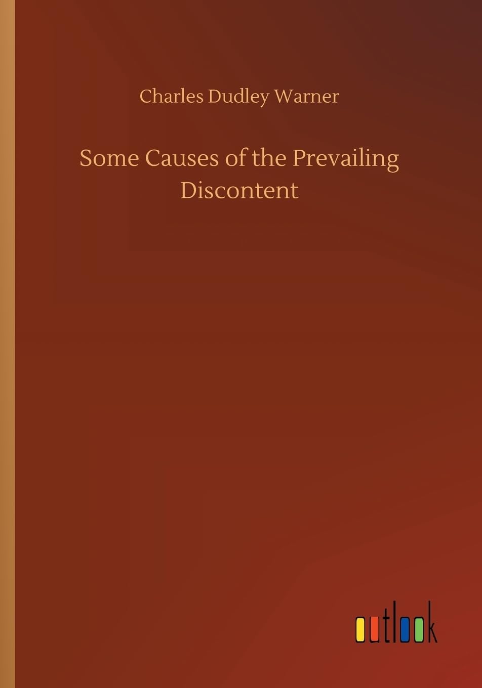 Some Causes of the Prevailing Discontent