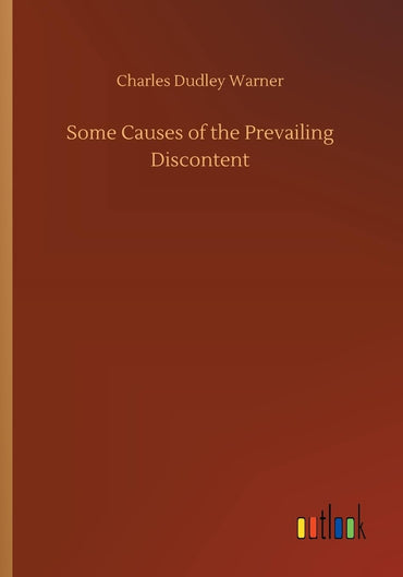 Some Causes of the Prevailing Discontent