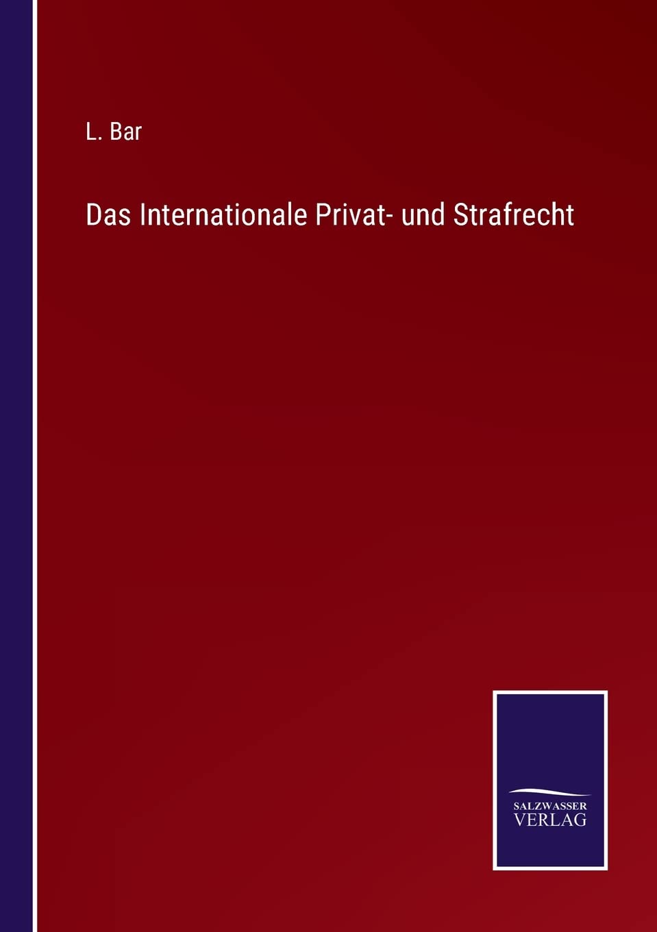 Das Internationale Privat- und Strafrecht (German Edition)