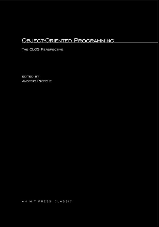 Object-Oriented Programming: The CLOS Perspective (MIT Press Classics)