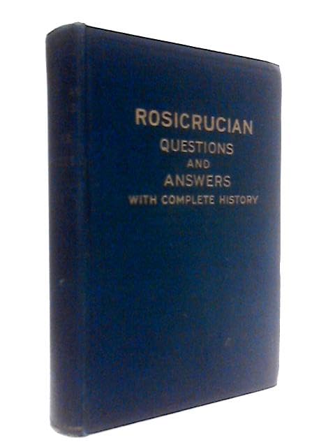 ROSICRUCIAN QUESTIONS AND ANSWERS.