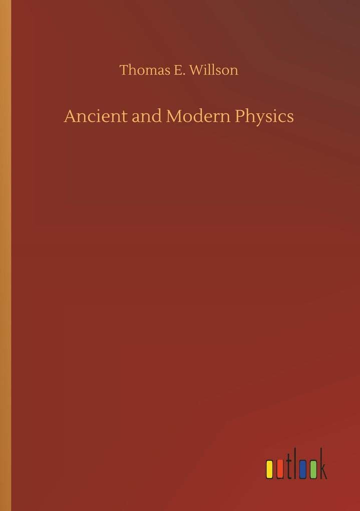 Ancient and Modern Physics