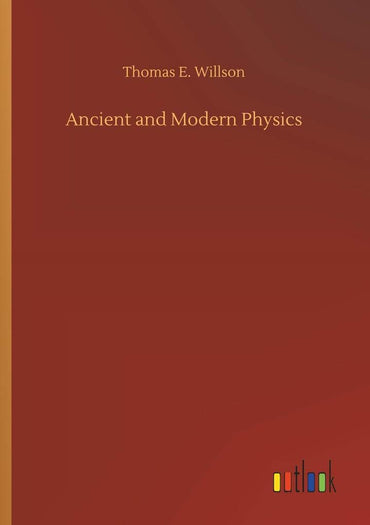 Ancient and Modern Physics
