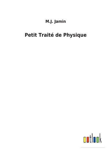 Petit Traité de Physique (French Edition)