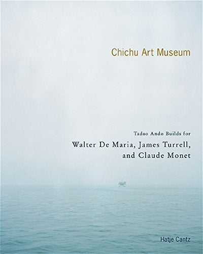 The Chichu Art Museum: Tadao Ando Builds For Claude Monet, Walter De Maria And James Turrell