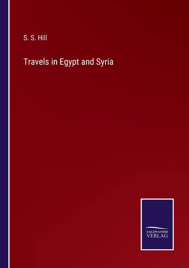 Travels in Egypt and Syria