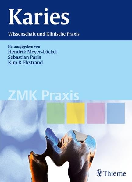 Karies: Wissenschaft und Klinische Praxis
