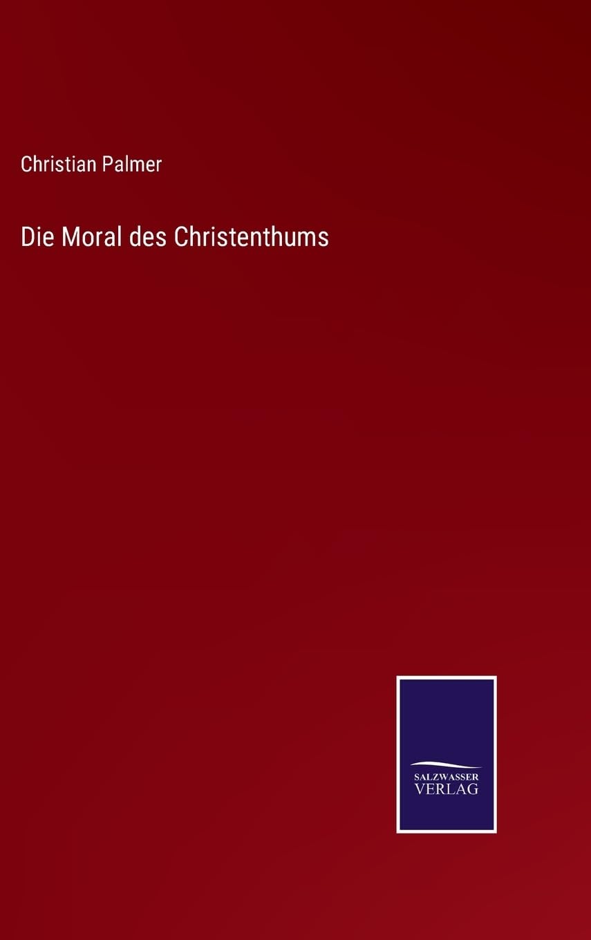 Die Moral des Christenthums (German Edition)