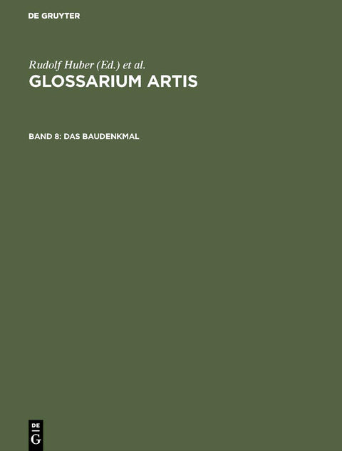 Das Baudenkmal: Zu Denkmalschutz und Denkmalpflege (Glossarium Artis) (German Edition)