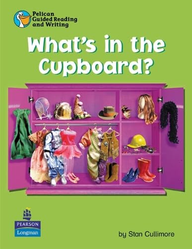Pelican Guided Reading and Writing What's in the Cupboard/Pupil Resource Book Year 1 Pupils Book (PELICAN GUIDED READING